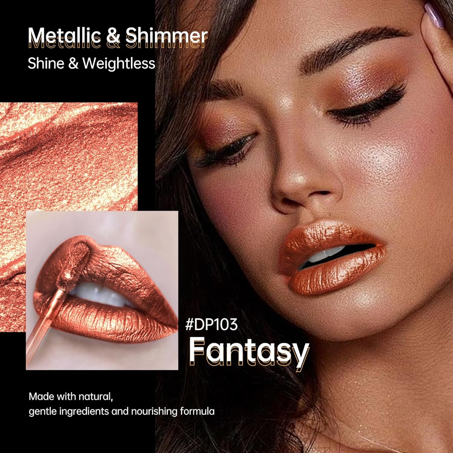 Bronze Lipsticks for Women Metallic Lipstick Long Lasting Non Stick Cup Lip Gloss, Metal Shine Lightweight Hydrating Full Coverage Lip Color, P103 Fantasy